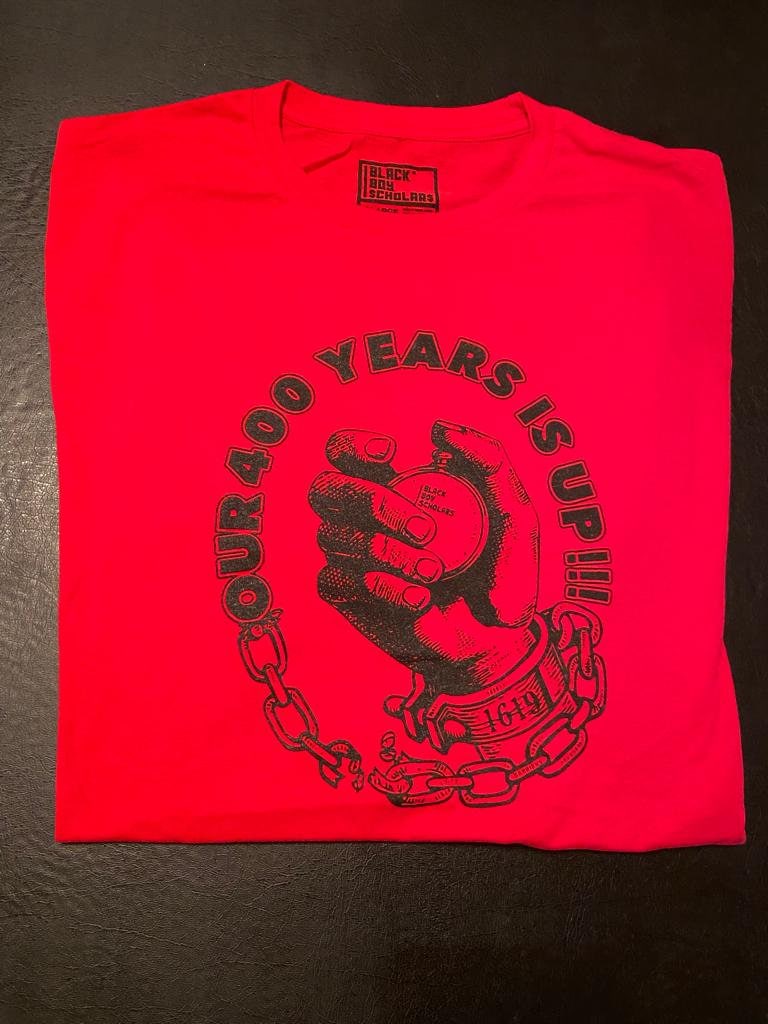 Black Boy Scholars x Our 400 Years is Up!!! T-Shirt